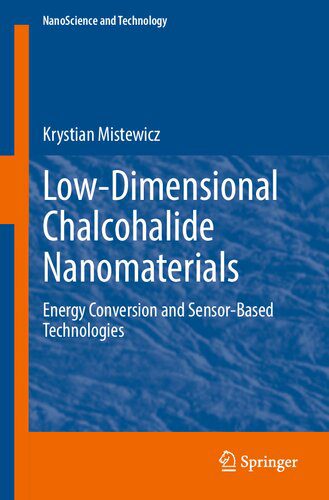 خرید و دانلود نسخه کامل کتاب Low-Dimensional Chalcohalide Nanomaterials: Energy Conversion and Sensor-Based Technologies_68f4cd24a9340.jpeg خرید و دانلود نسخه کامل کتاب Low-Dimensional Chalcohalide Nanomaterials: Energy Conversion and Sensor-Based Technologies