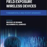 خرید و دانلود نسخه کامل کتاب Low Electromagnetic Field Exposure Wireless Devices: Fundamentals and Recent Advances