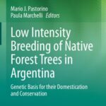 خرید و دانلود نسخه کامل کتاب Low Intensity Breeding of Native Forest Trees in Argentina: Genetic Basis for their Domestication and Conservation