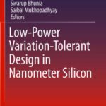 خرید و دانلود نسخه کامل کتاب Low-Power Variation-Tolerant Design in Nanometer Silicon