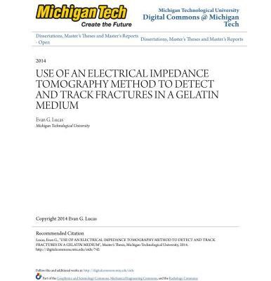 خرید و دانلود نسخه کامل کتاب Lucas. Use of an electrical impedance tomography method to detect and track fractures in a gelatin medium