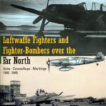 خرید و دانلود نسخه کامل کتاب Luftwaffe Fighters Fighter-Bombers over the Far North: Units – Camouflage – Markings 1940-1945