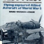 خرید و دانلود نسخه کامل کتاب Luftwaffe Test Pilot: Flying Captured Allied Aircraft of World War II