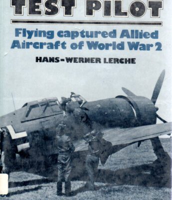 خرید و دانلود نسخه کامل کتاب Luftwaffe Test Pilot: Flying Captured Allied Aircraft of World War II