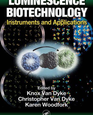 خرید و دانلود نسخه کامل کتاب Luminescence Biotechnology: Instruments and Applications