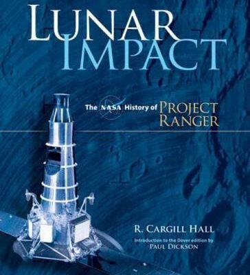 خرید و دانلود نسخه کامل کتاب Lunar Impact: The NASA History of Project Ranger