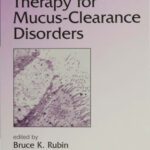 خرید و دانلود نسخه کامل کتاب Lung Biology in Health & Disease Volume 188 Therapy for Mucus-Clearance Disorders
