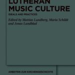 خرید و دانلود نسخه کامل کتاب Lutheran Music Culture: Ideals and Practices