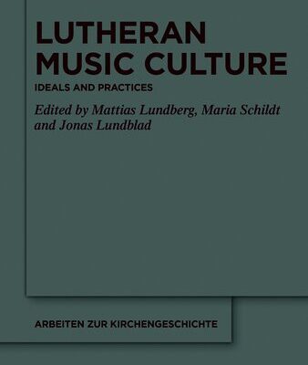 خرید و دانلود نسخه کامل کتاب Lutheran Music Culture: Ideals and Practices