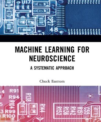 خرید و دانلود نسخه کامل کتاب Machine Learning for Neuroscience: A Systematic Approach