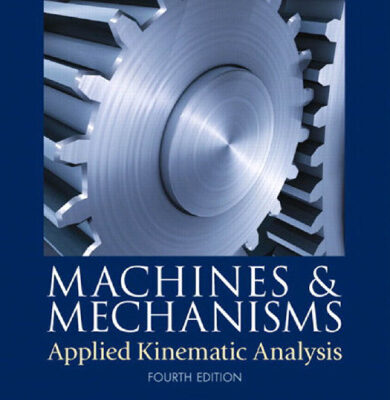 خرید و دانلود نسخه کامل کتاب Machines and mechanisms : applied kinematic analysis