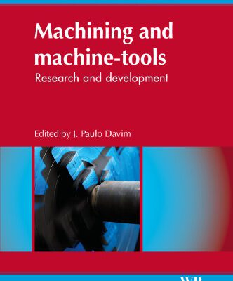 خرید و دانلود نسخه کامل کتاب Machining and machine-tools: Research and development