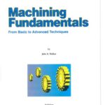 خرید و دانلود نسخه کامل کتاب Machining Fundamentals: From Basic to Advanced Techniques