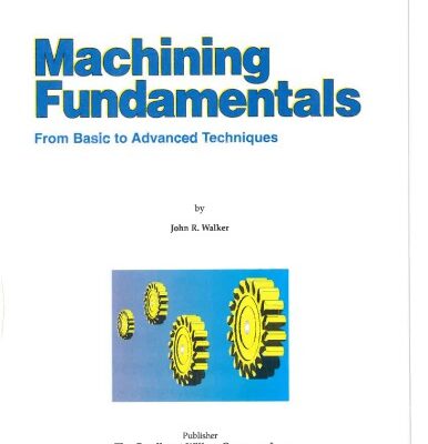 خرید و دانلود نسخه کامل کتاب Machining Fundamentals: From Basic to Advanced Techniques