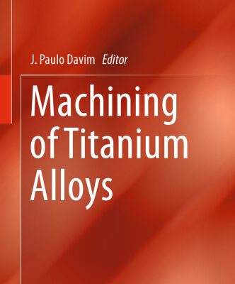خرید و دانلود نسخه کامل کتاب Machining of Titanium Alloys