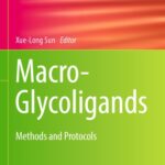 خرید و دانلود نسخه کامل کتاب Macro-Glycoligands: Methods and Protocols