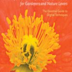 خرید و دانلود نسخه کامل کتاب Macro Photography for Gardeners and Nature Lovers: The Essential Guide to Digital Techniques