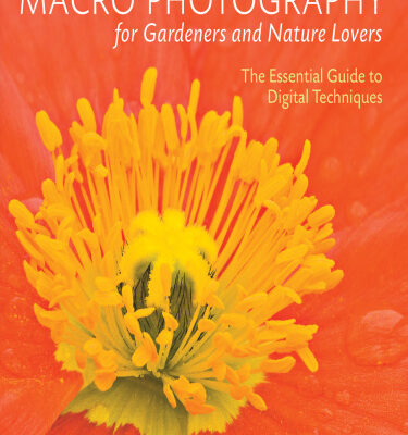 خرید و دانلود نسخه کامل کتاب Macro Photography for Gardeners and Nature Lovers: The Essential Guide to Digital Techniques