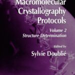 خرید و دانلود نسخه کامل کتاب Macromolecular Cyrstallography Protocols Vol.2: Structure Determination (Methods in Molecular Biology Vol 364)