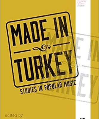 خرید و دانلود نسخه کامل کتاب Made in Turkey: Studies in Popular Music – Orginal Pdf