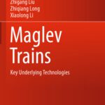 خرید و دانلود نسخه کامل کتاب Maglev Trains: Key Underlying Technologies