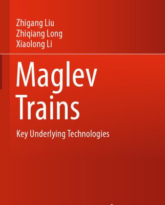 خرید و دانلود نسخه کامل کتاب Maglev Trains: Key Underlying Technologies