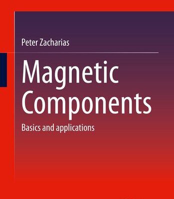 خرید و دانلود نسخه کامل کتاب Magnetic Components: Basics and applications
