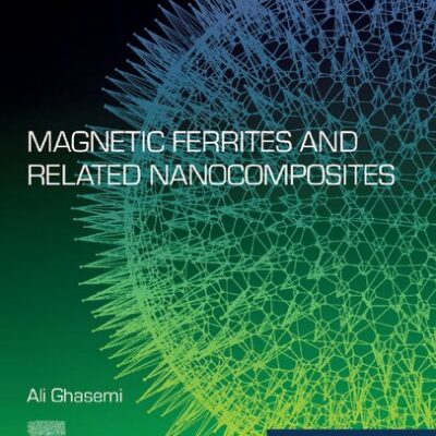 خرید و دانلود نسخه کامل کتاب Magnetic Ferrites and Related Nanocomposites