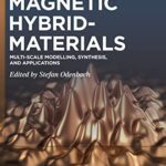 خرید و دانلود نسخه کامل کتاب Magnetic Hybrid-Materials: Multi-scale Modelling, Synthesis, and Applications