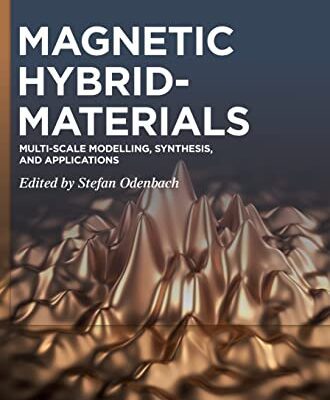 خرید و دانلود نسخه کامل کتاب Magnetic Hybrid-Materials: Multi-scale Modelling, Synthesis, and Applications