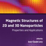 خرید و دانلود نسخه کامل کتاب Magnetic structures of 2D and 3D nanoparticles : properties and applications
