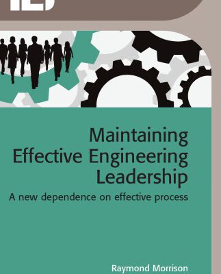 خرید و دانلود نسخه کامل کتاب Maintaining Effective Engineering Leadership: A New Dependence on Effective Process