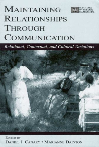 خرید و دانلود نسخه کامل کتاب Maintaining Relationships Through Communication: Relational, Contextual, and Cultural Variations (LEA’s Series on Personal Relationships)_68f6a2a2dbd5e.jpeg خرید و دانلود نسخه کامل کتاب Maintaining Relationships Through Communication: Relational, Contextual, and Cultural Variations (LEA’s Series on Personal Relationships)