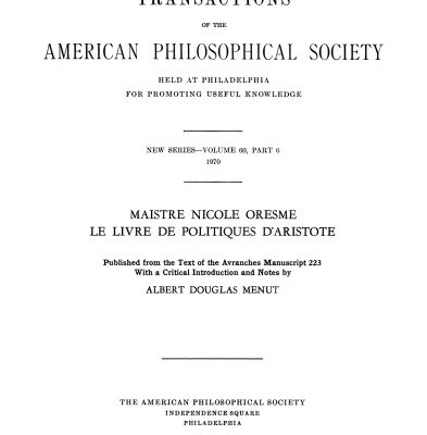 خرید و دانلود نسخه کامل کتاب Maistre Nicole Oresme : Le livre de politiques d’Aristote : published from the text of the Avranches manuscript 223 with a critical introduction and notes by Albert Douglas Menut