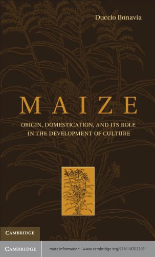خرید و دانلود نسخه کامل کتاب Maize: Origin, Domestication, and Its Role in the Development of Culture_68e9d46b8038c.jpeg خرید و دانلود نسخه کامل کتاب Maize: Origin, Domestication, and Its Role in the Development of Culture