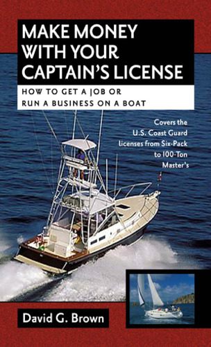 خرید و دانلود نسخه کامل کتاب Make Money With Your Captain’s License: How to Get a Job or Run a Business on a Boat_68fe94fd93adf.jpeg خرید و دانلود نسخه کامل کتاب Make Money With Your Captain’s License: How to Get a Job or Run a Business on a Boat