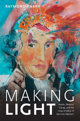 خرید و دانلود نسخه کامل کتاب Making Light: Haydn, Musical Camp, and the Long Shadow of German Idealism_68df5cac31381.jpeg خرید و دانلود نسخه کامل کتاب Making Light: Haydn, Musical Camp, and the Long Shadow of German Idealism