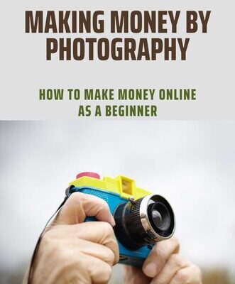 خرید و دانلود نسخه کامل کتاب Making Money By Photography: How To Make Money Online As A Beginner