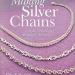 خرید و دانلود نسخه کامل کتاب Making Silver Chains: Simple Techniques, Beautiful Designs – Scanned Pdf with Ocr