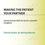 خرید و دانلود نسخه کامل کتاب Making the Patient Your Partner: Communication Skills for Doctors and Other Caregivers