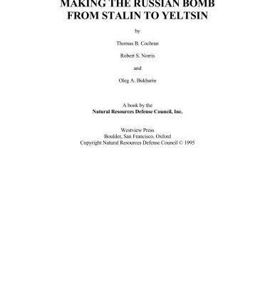 خرید و دانلود نسخه کامل کتاب Making the Russian bomb. From Stalin to Yeltsin