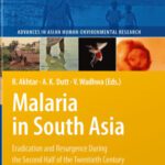 خرید و دانلود نسخه کامل کتاب Malaria in South Asia: Eradication and Resurgence During the Second Half of the Twentieth Century