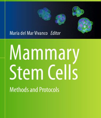 خرید و دانلود نسخه کامل کتاب Mammary Stem Cells: Methods and Protocols