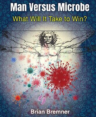خرید و دانلود نسخه کامل کتاب Man Versus Microbe: What Will It Take to Win?