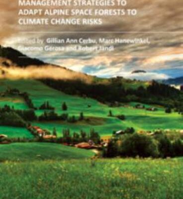 خرید و دانلود نسخه کامل کتاب Management Strategies to Adapt Alpine Space Forests to Climate Change Risks