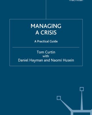 خرید و دانلود نسخه کامل کتاب Managing a Crisis: A Practical Guide