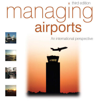 خرید و دانلود نسخه کامل کتاب Managing Airports, Third Edition: An international perspective