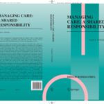 خرید و دانلود نسخه کامل کتاب Managing Care: A Shared Responsibility (Issues in Business Ethics)