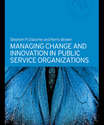 خرید و دانلود نسخه کامل کتاب Managing Change and Innovation in Public Service Organizations (Routledge Masters in Public Management Series, 1)