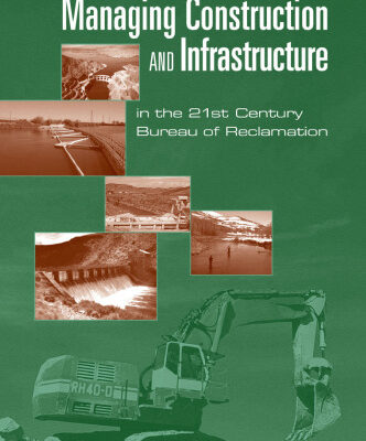 خرید و دانلود نسخه کامل کتاب Managing Construction and Infrastructure in the 21st Century Bureau of Reclamation